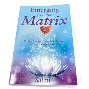 NEW Emerging From The Matrix Healing Human Trauma Paperback Book Salini
